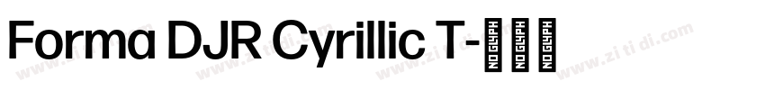 Forma DJR Cyrillic T字体转换 Forma DJR Cyrillic T字体转换